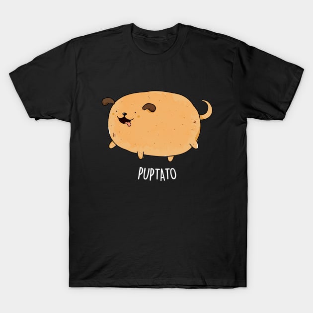 Puptato Cute Potato Puppy Pun T-Shirt by punnybone